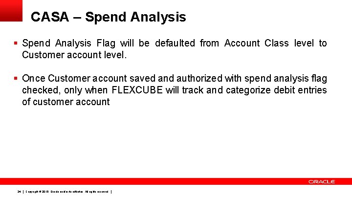 CASA – Spend Analysis § Spend Analysis Flag will be defaulted from Account Class