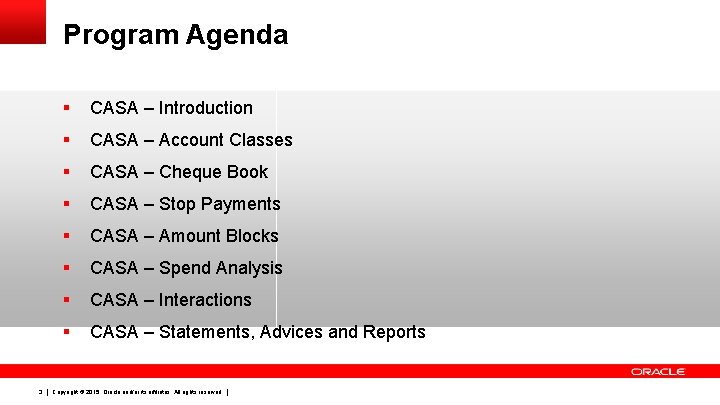 Program Agenda 3 § CASA – Introduction § CASA – Account Classes § CASA