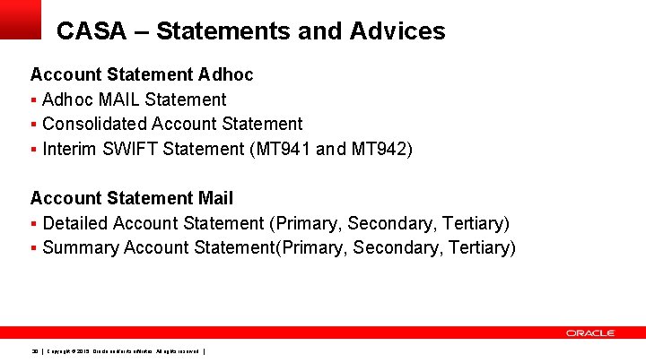 CASA – Statements and Advices Account Statement Adhoc § Adhoc MAIL Statement § Consolidated