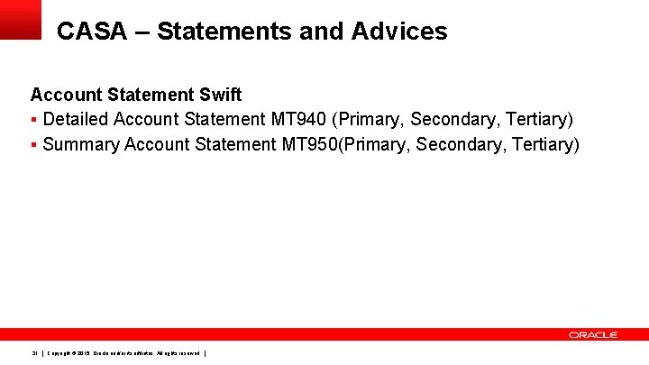 CASA – Statements and Advices Account Statement Swift § Detailed Account Statement MT 940