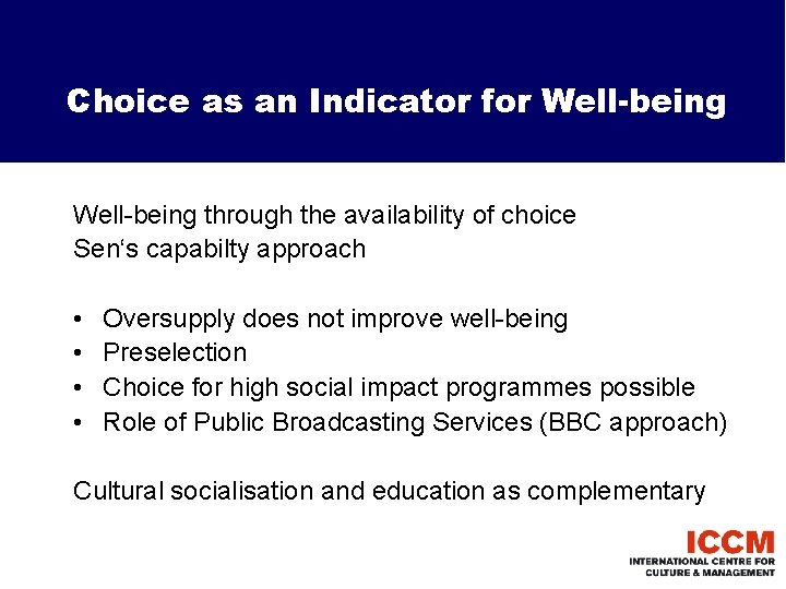 Choice as an Indicator for Well-being through the availability of choice Sen‘s capabilty approach
