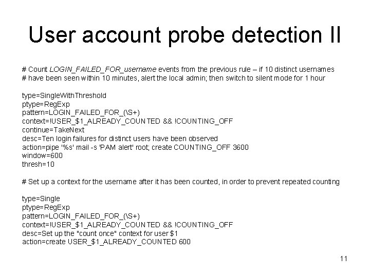 User account probe detection II # Count LOGIN_FAILED_FOR_username events from the previous rule –