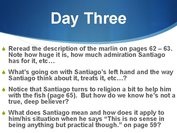 Day Three S Reread the description of the marlin on pages 62 – 63.