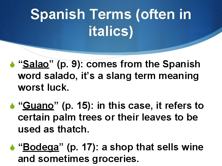 Spanish Terms (often in italics) S “Salao” (p. 9): comes from the Spanish word