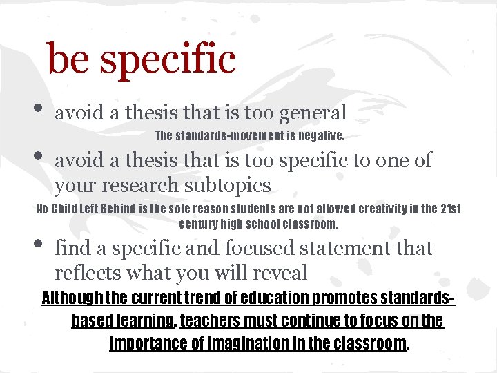 be specific • • avoid a thesis that is too general The standards-movement is be specific • • avoid a thesis that is too general The standards-movement is