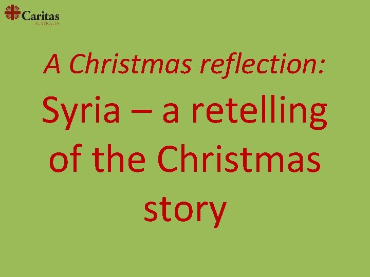 A Christmas reflection: Syria – a retelling of the Christmas story 
