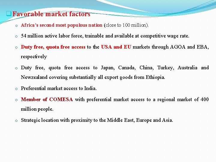 q Favorable market factors o Africa’s second most populous nation (close to 100 million).