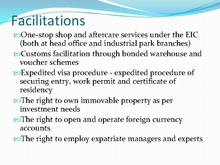 Facilitations One-stop shop and aftercare services under the EIC (both at head office and
