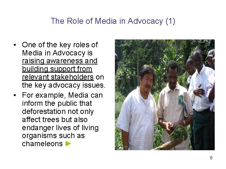 The Role of Media in Advocacy (1) • One of the key roles of The Role of Media in Advocacy (1) • One of the key roles of