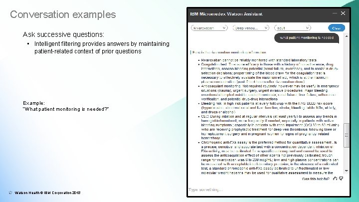Conversation examples Ask successive questions: • Intelligent filtering provides answers by maintaining patient-related context Conversation examples Ask successive questions: • Intelligent filtering provides answers by maintaining patient-related context