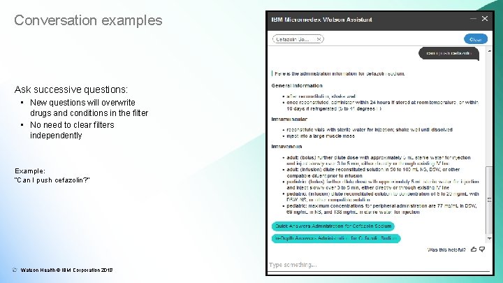 Conversation examples Ask successive questions: • New questions will overwrite drugs and conditions in Conversation examples Ask successive questions: • New questions will overwrite drugs and conditions in