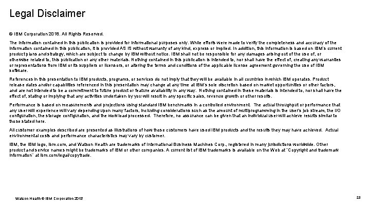 Legal Disclaimer © IBM Corporation 2018. All Rights Reserved. The information contained in this Legal Disclaimer © IBM Corporation 2018. All Rights Reserved. The information contained in this