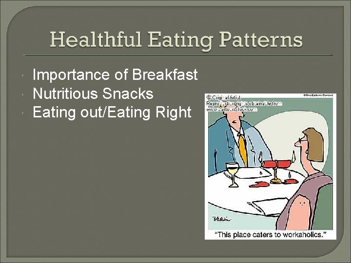  Importance of Breakfast Nutritious Snacks Eating out/Eating Right 