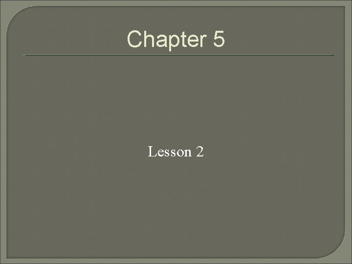 Chapter 5 Lesson 2 