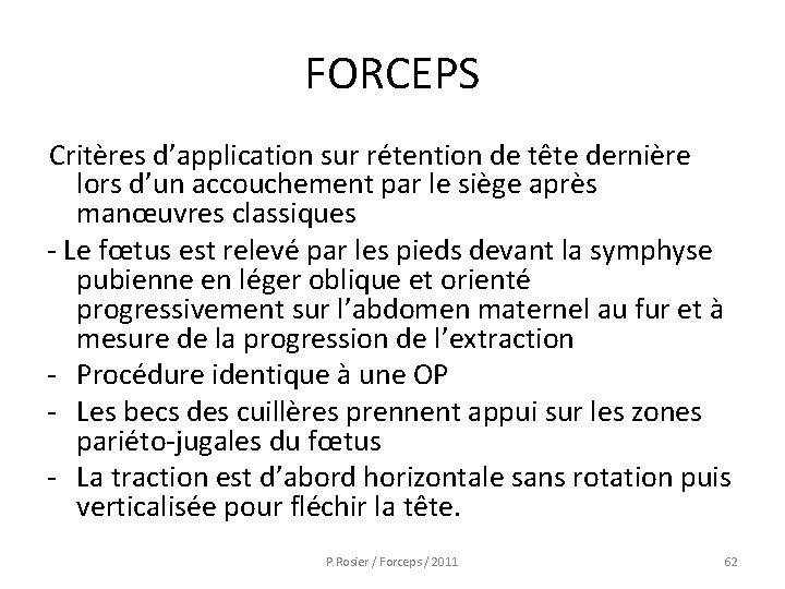 FORCEPS Critères d’application sur rétention de tête dernière lors d’un accouchement par le siège