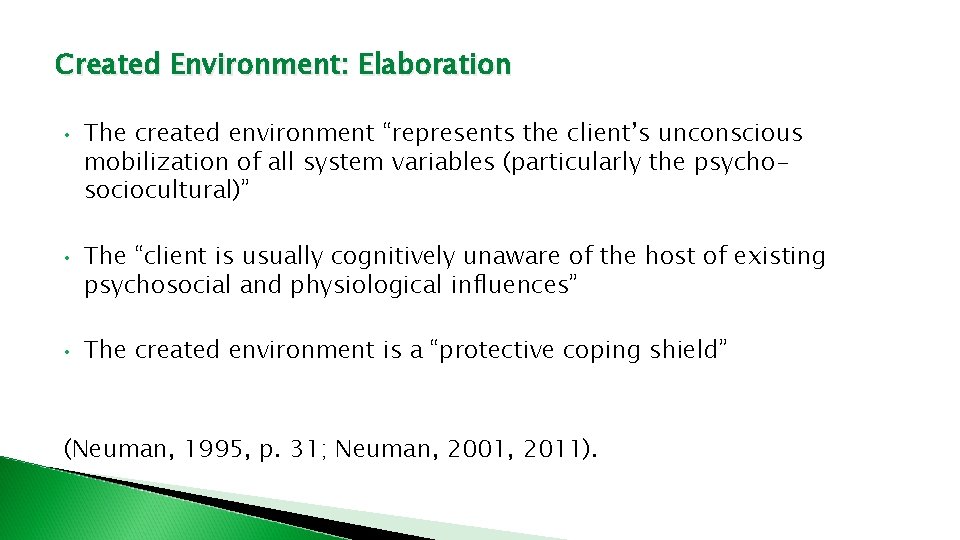 Created Environment: Elaboration • • • The created environment “represents the client’s unconscious mobilization