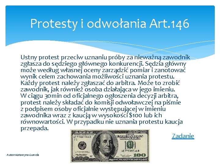 Protesty i odwołania Art. 146 Ustny protest przeciw uznaniu próby za nieważną zawodnik zgłasza