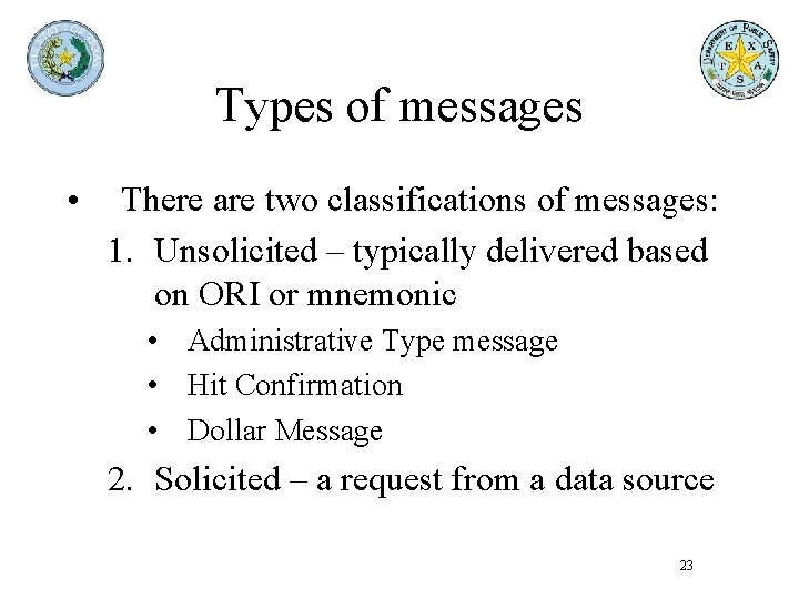 Types of messages • There are two classifications of messages: 1. Unsolicited – typically Types of messages • There are two classifications of messages: 1. Unsolicited – typically