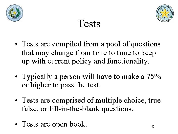 Tests • Tests are compiled from a pool of questions that may change from Tests • Tests are compiled from a pool of questions that may change from
