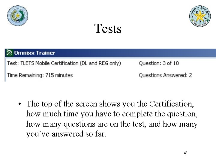 Tests • The top of the screen shows you the Certification, how much time Tests • The top of the screen shows you the Certification, how much time