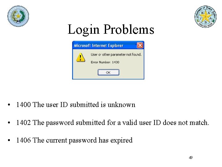 Login Problems • 1400 The user ID submitted is unknown • 1402 The password Login Problems • 1400 The user ID submitted is unknown • 1402 The password