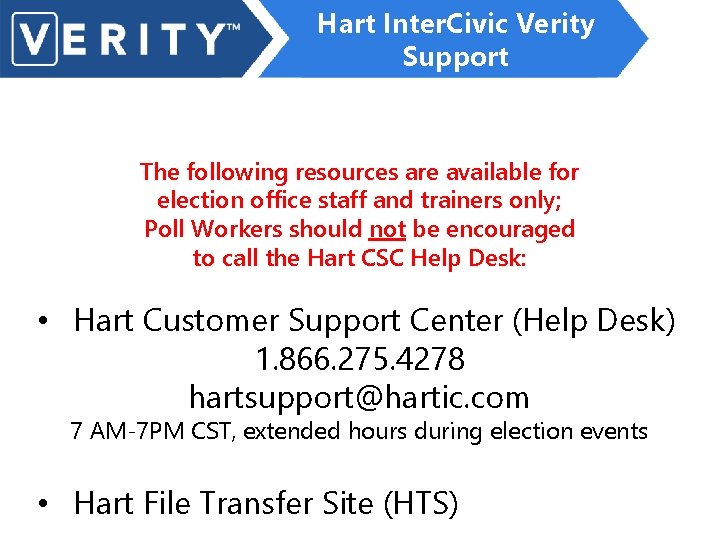 Hart Inter. Civic Verity Support The following resources are available for election office staff