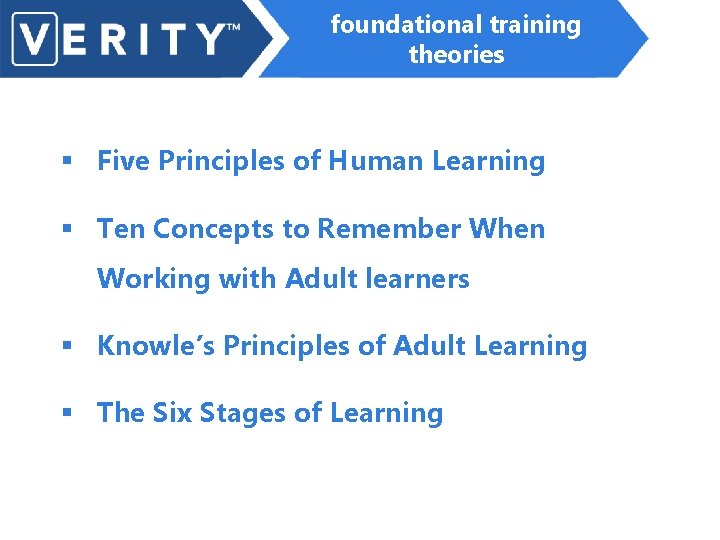 foundational training theories § Five Principles of Human Learning § Ten Concepts to Remember