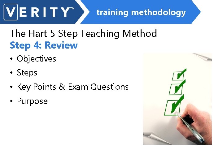 training methodology The Hart 5 Step Teaching Method Step 4: Review • Objectives •