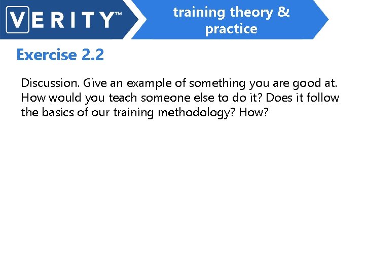 training theory & practice Exercise 2. 2 Discussion. Give an example of something you