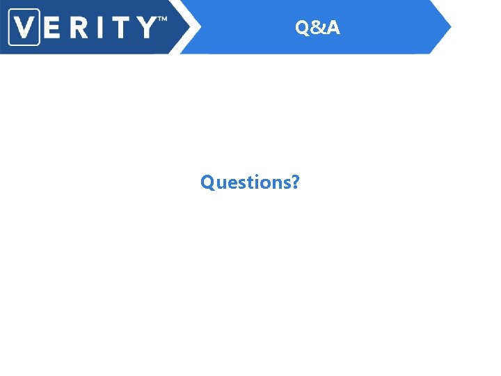 Q&A Questions? 