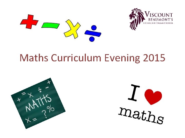 Maths Curriculum Evening 2015 