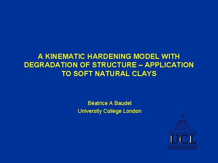 A KINEMATIC HARDENING MODEL WITH DEGRADATION OF STRUCTURE – APPLICATION TO SOFT NATURAL CLAYS