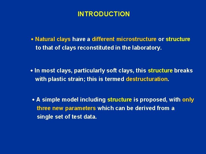 INTRODUCTION · Natural clays have a different microstructure or structure to that of clays