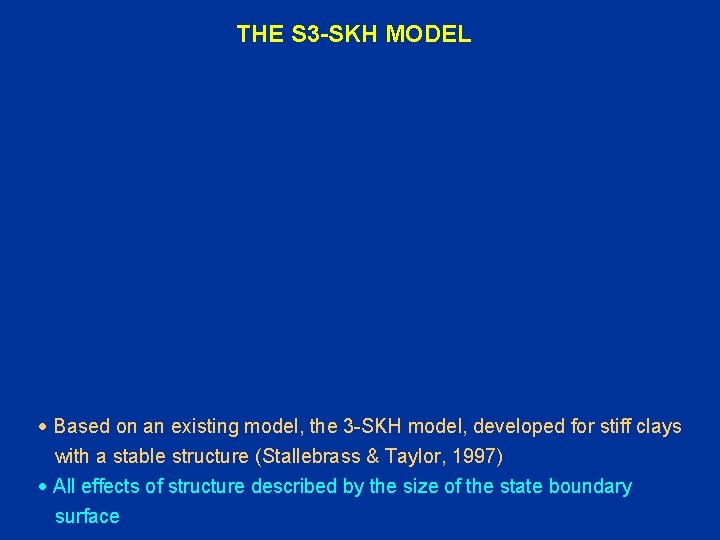THE S 3 -SKH MODEL · Based on an existing model, the 3 -SKH