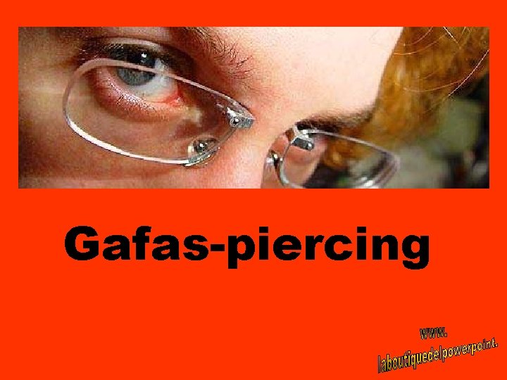 Gafas-piercing 