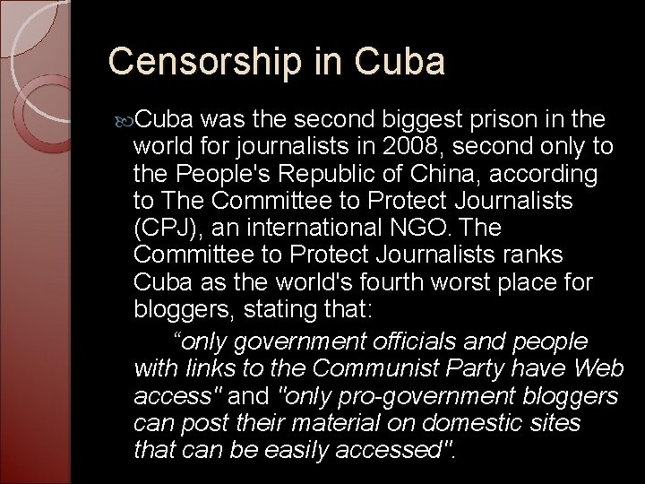 Censorship in Cuba was the second biggest prison in the world for journalists in