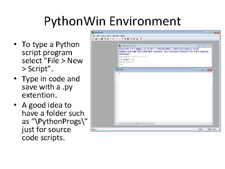 Python. Win Environment • To type a Python script program select “File > New