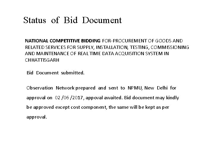 Status of Bid Document NATIONAL COMPETITIVE BIDDING FOR-PROCUREMENT OF GOODS AND RELATED SERVICES FOR