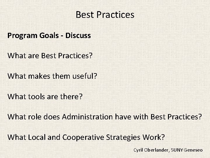 Best Practices Program Goals - Discuss What are Best Practices? What makes them useful?