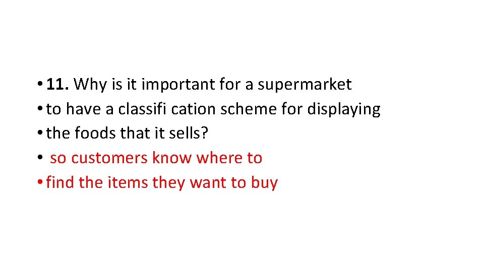  • 11. Why is it important for a supermarket • to have a