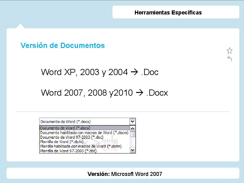 Herramientas Específicas Versión de Documentos Word XP, 2003 y 2004 . Doc Word 2007, Herramientas Específicas Versión de Documentos Word XP, 2003 y 2004 . Doc Word 2007,