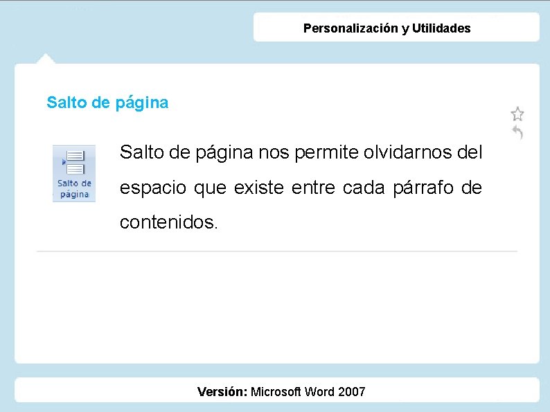 Personalización y Utilidades Salto de página nos permite olvidarnos del espacio que existe entre Personalización y Utilidades Salto de página nos permite olvidarnos del espacio que existe entre