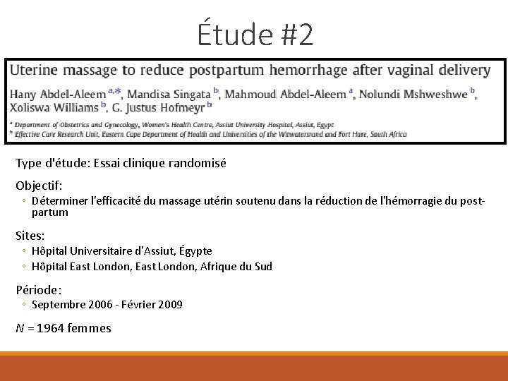 Étude #2 Type d'étude: Essai clinique randomisé Objectif: ◦ Déterminer l'efficacité du massage utérin