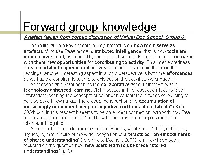 Forward group knowledge Artefact (taken from corpus discussion of Virtual Doc School, Group 6)