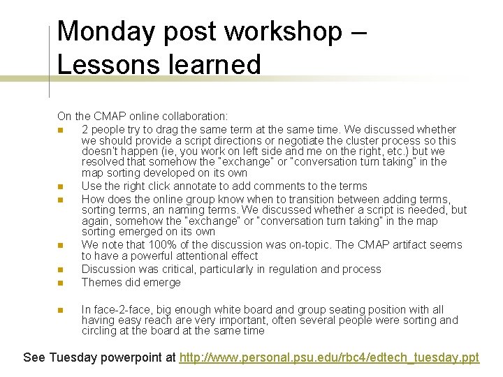 Monday post workshop – Lessons learned On the CMAP online collaboration: n 2 people