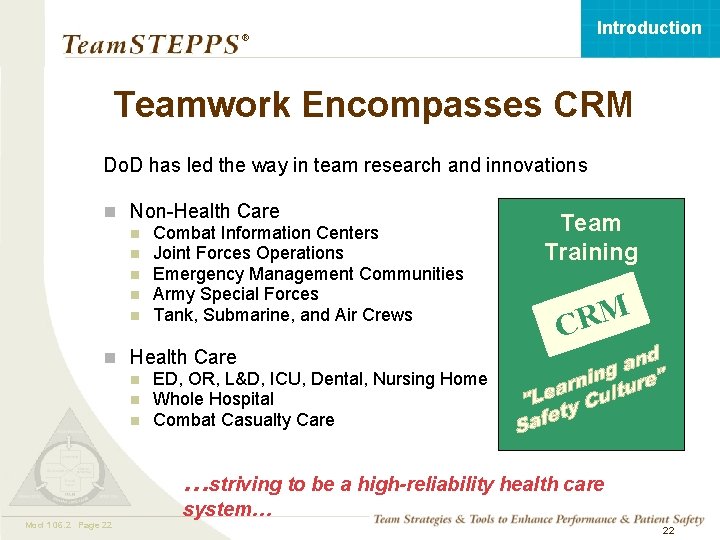 Introduction ® Teamwork Encompasses CRM Do. D has led the way in team research