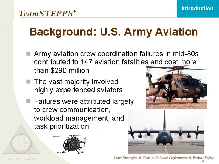 Introduction ® Background: U. S. Army Aviation n Army aviation crew coordination failures in