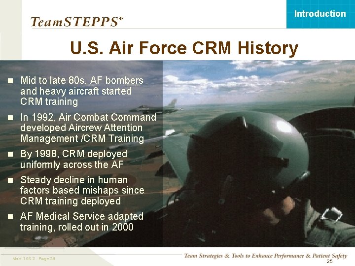 Introduction ® U. S. Air Force CRM History n Mid to late 80 s,