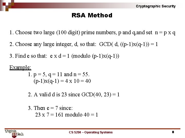 Cryptographic Security RSA Method 1. Choose two large (100 digit) prime numbers, p and