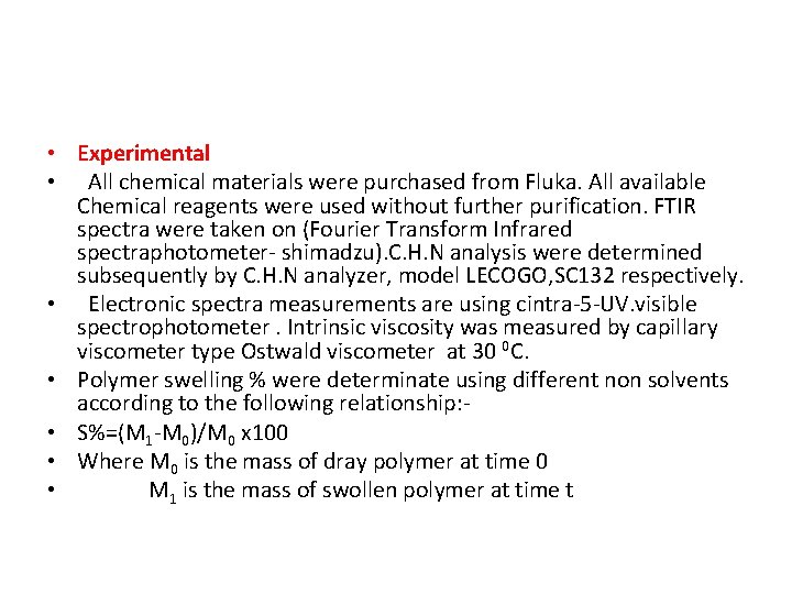  • Experimental • All chemical materials were purchased from Fluka. All available Chemical